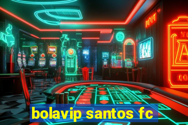 bolavip santos fc